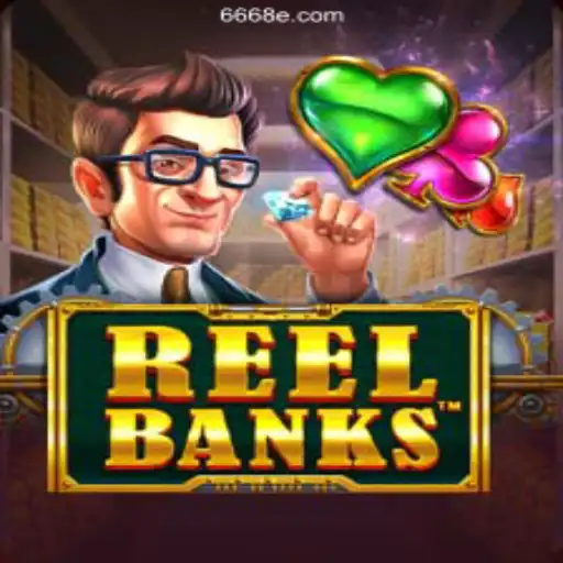Discover the Exciting World of ReelBanks on 668E.COM Platform