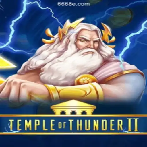 Unveiling the Exciting World of TempleofThunderII on 668E.COM Platform